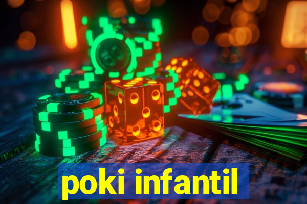 poki infantil